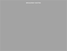 Tablet Screenshot of broadwaybistrori.com